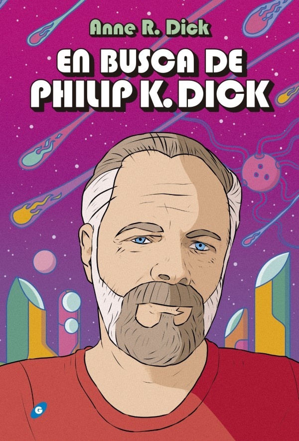 En busca de Philip K. Dick. 