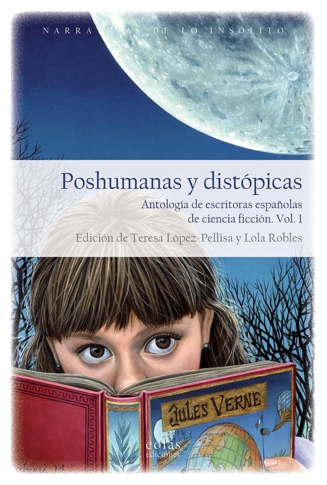 Poshumanas y distópicas "Antología de escritoras españolas de ciencia ficción". 