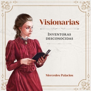 Visionarias. Inventoras desconocidas. 