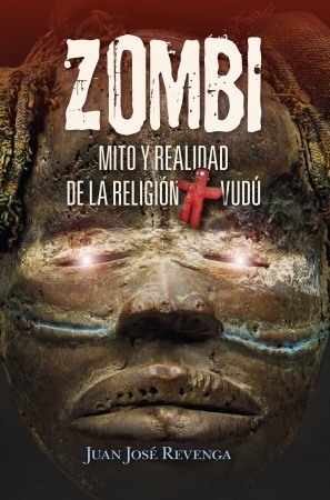 Zombi. Mito y realidad de la religión vudú. 