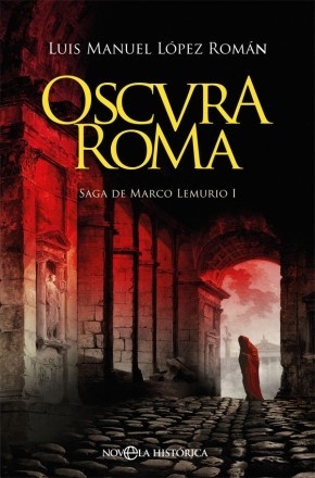 Oscura Roma "Saga de Marco Lemurio I". 