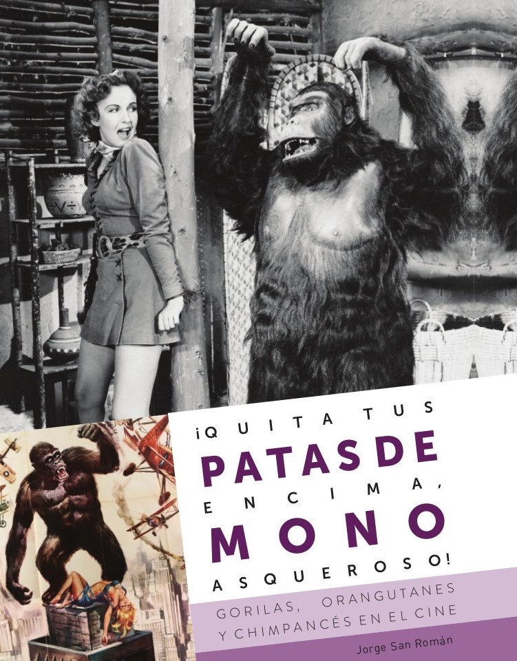 Quita tus patas de encima, mono asqueroso! "Gorilas, orangutanes y chimpancés en el cine". 