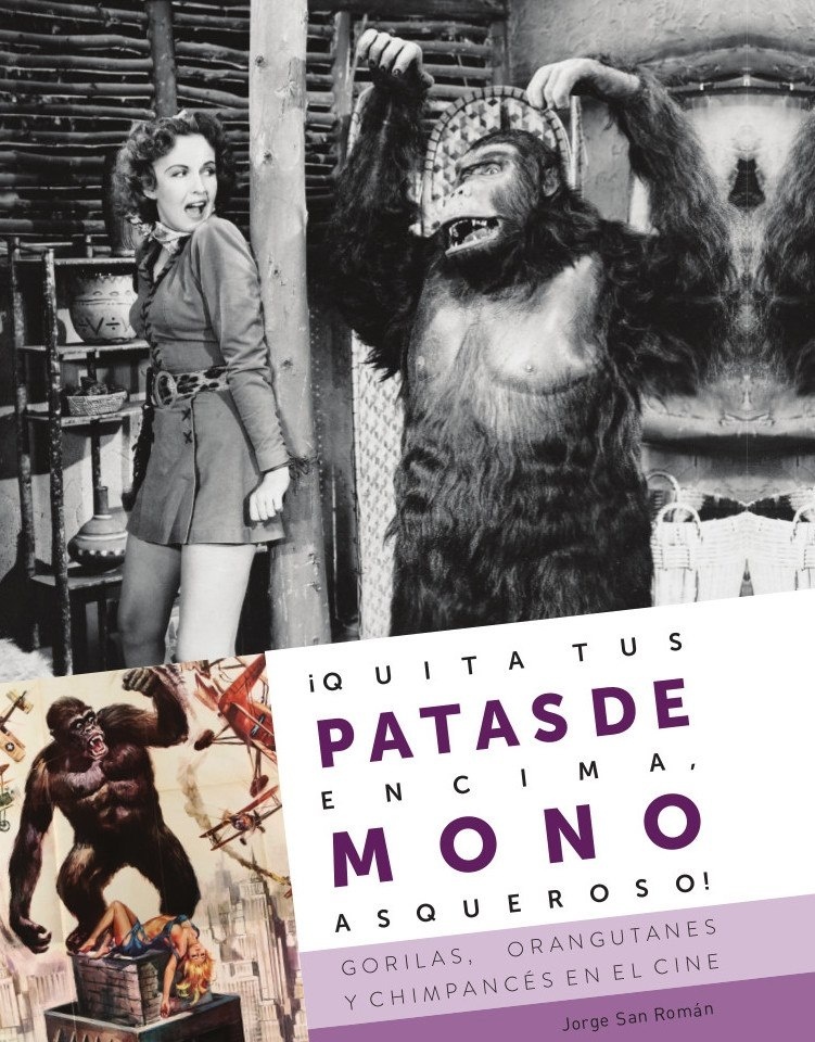 Quita tus patas de encima, mono asqueroso! "Gorilas, orangutanes y chimpancés en el cine"