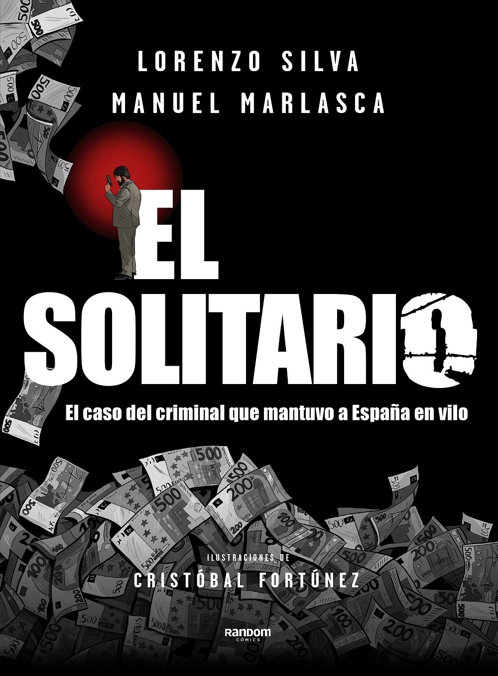 Solitario, El "El caso del criminal que mantuvo a España en vilo"