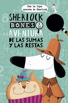 Sherlock Bones y la aventura de las sumas y restas.