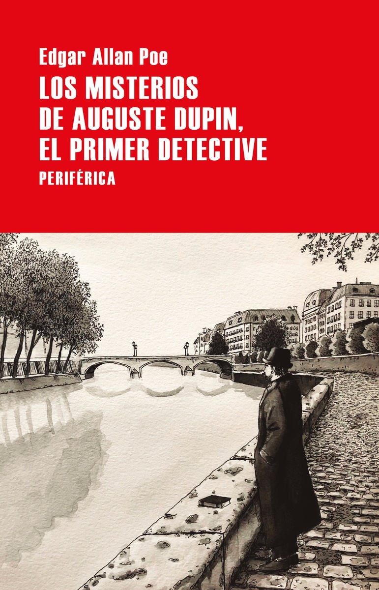 Misterios de Auguste Dupin, el primer detective, Los. 