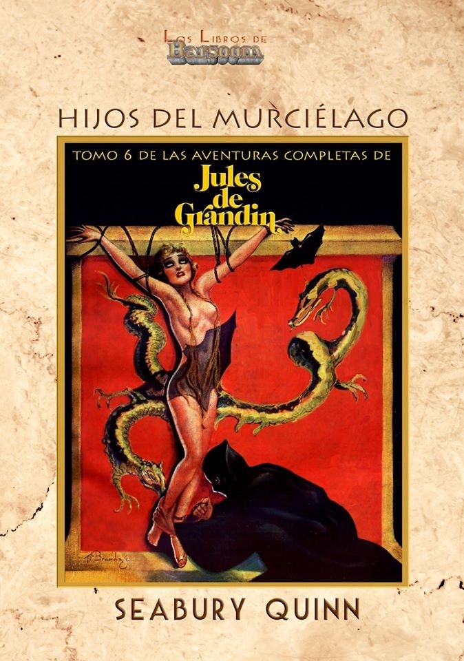 Hijos del murciélago "Aventuras completas de Jules de Grandin VI".