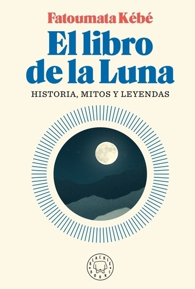 Libro de la luna, El "Historia, mitos y leyendas"