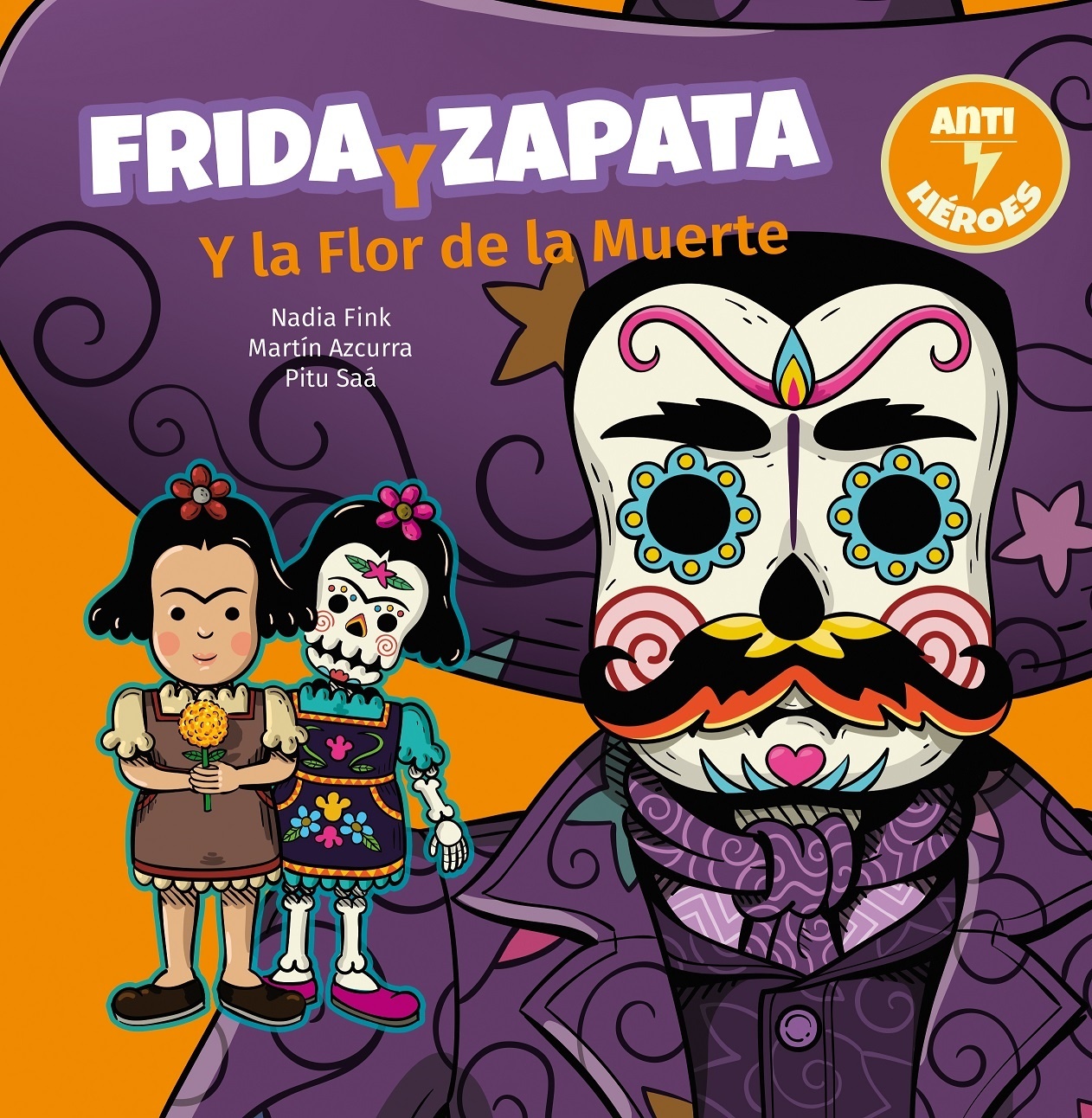 Frida y Zapata y la Flor de la Muerte. 