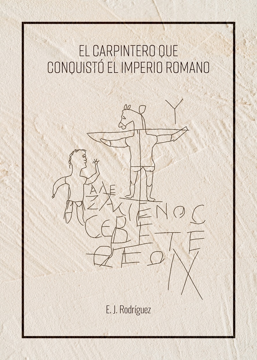 Carpintero que conquistó el Imperio Romano, El.