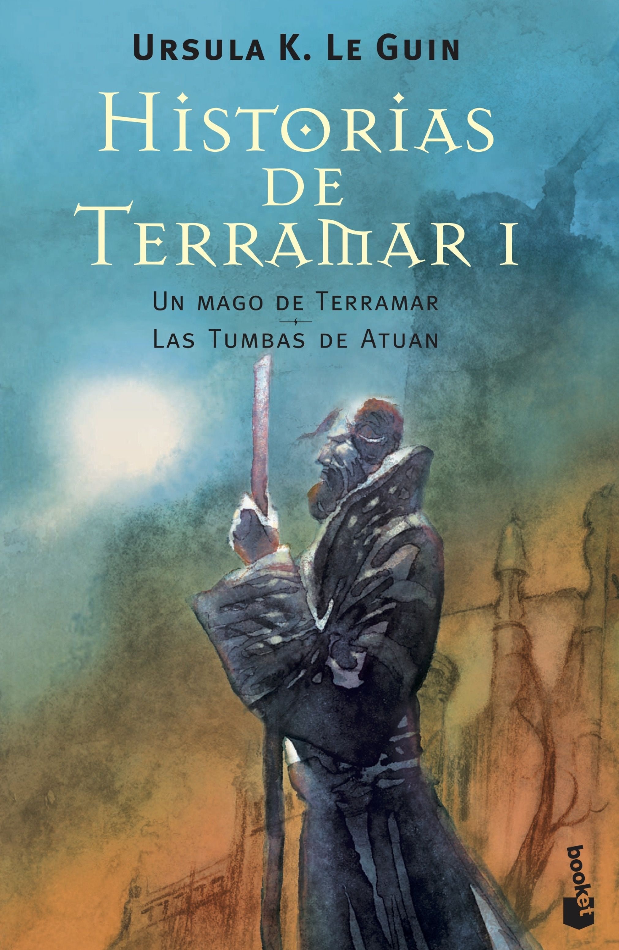 Historias de Terramar I. Un mago de Terramar / Las tumbas de Atuan.