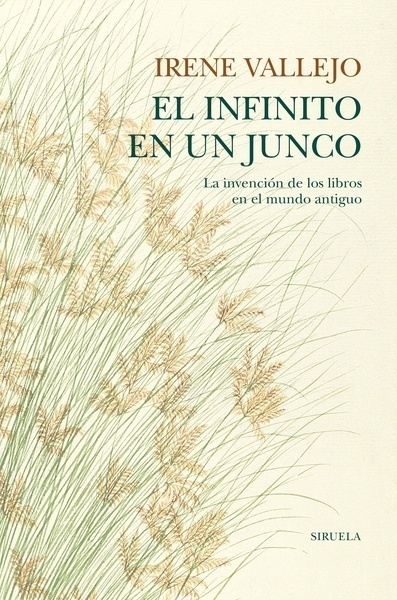 Infinito en un junco, El (edición tapa dura) "La invención de los libros en el mundo antiguo"