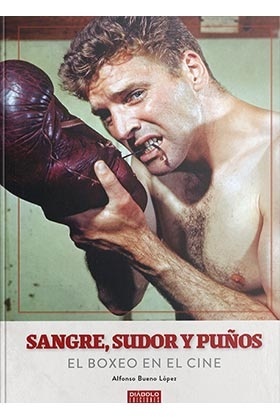 Sangre, sudor y puños. El boxeo en el cine