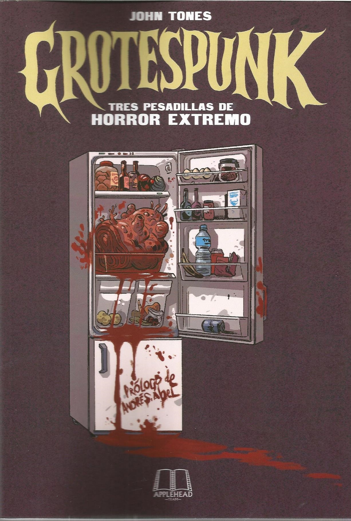 Grotespunk. Tres pesadillas de horror extremo. 