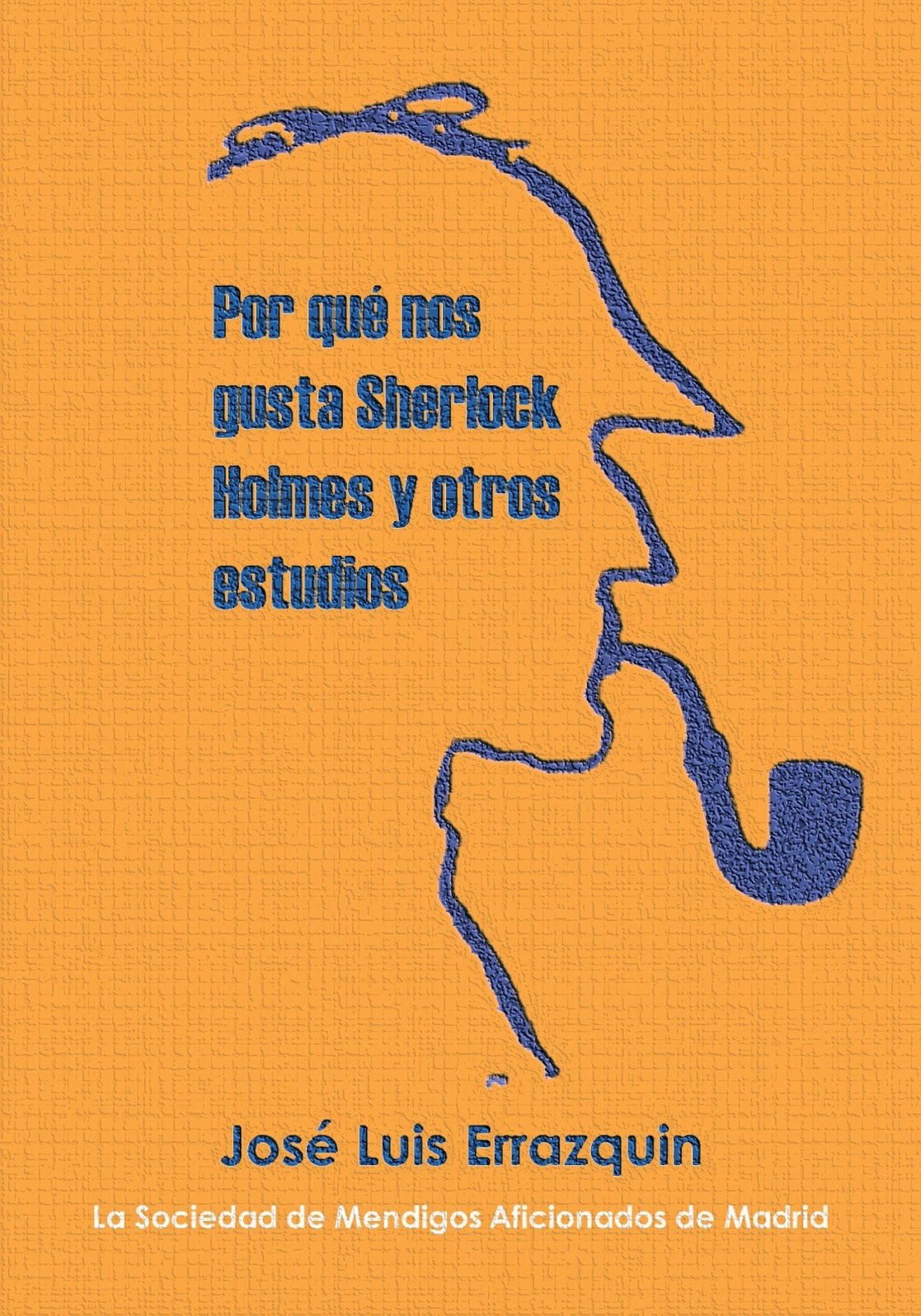 Por qué nos gusta Sherlock Holmes y otros estudios. 