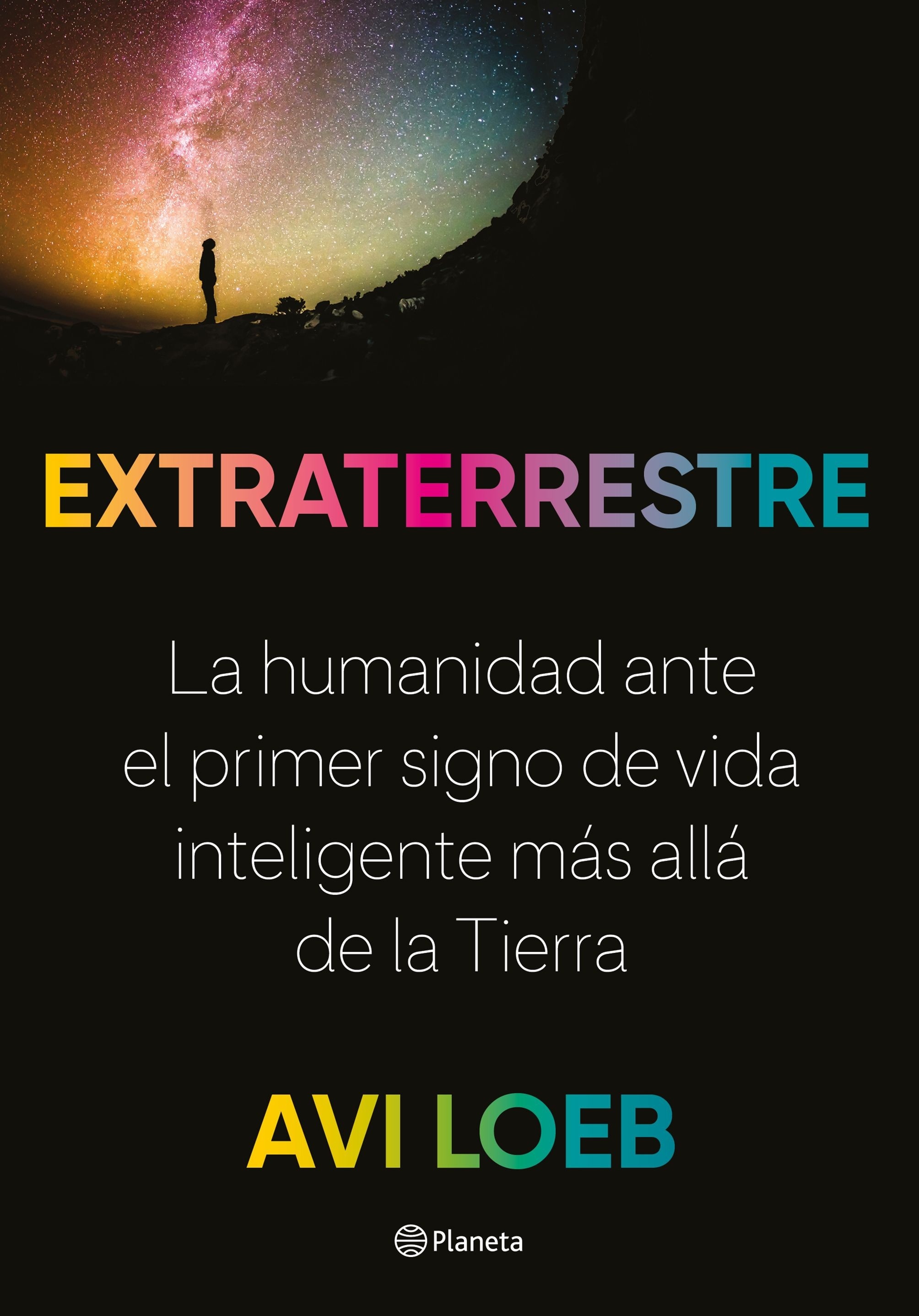 Extraterrestre "La humanidad ante el primer signo de vida inteligente más allá de la Tierra". 