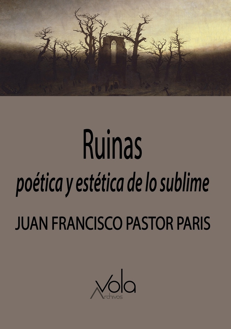 Ruinas: poética y estética de lo sublime