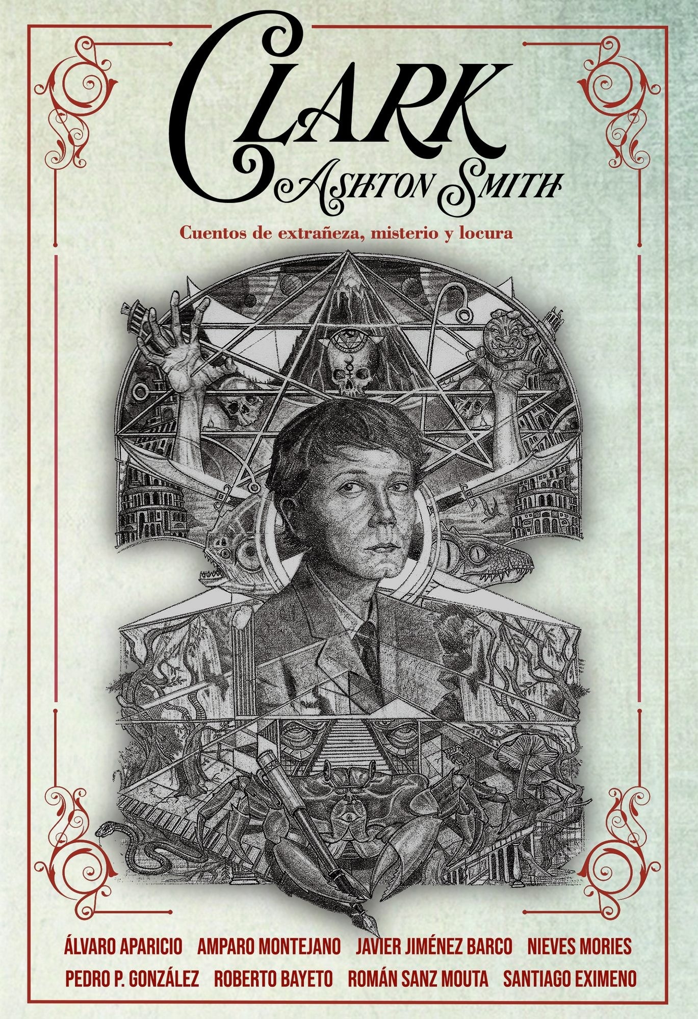 Clark Ashton Smith. Cuentos de extrañeza, misterio y locura