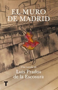 Muro de Madrid, El. 