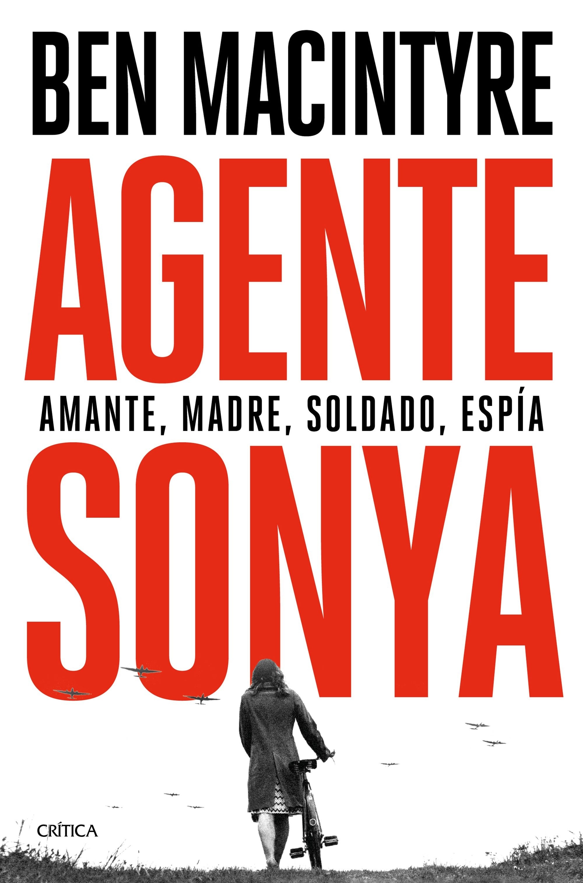 Agente Sonya. Amante, madre, soldado, espía. 