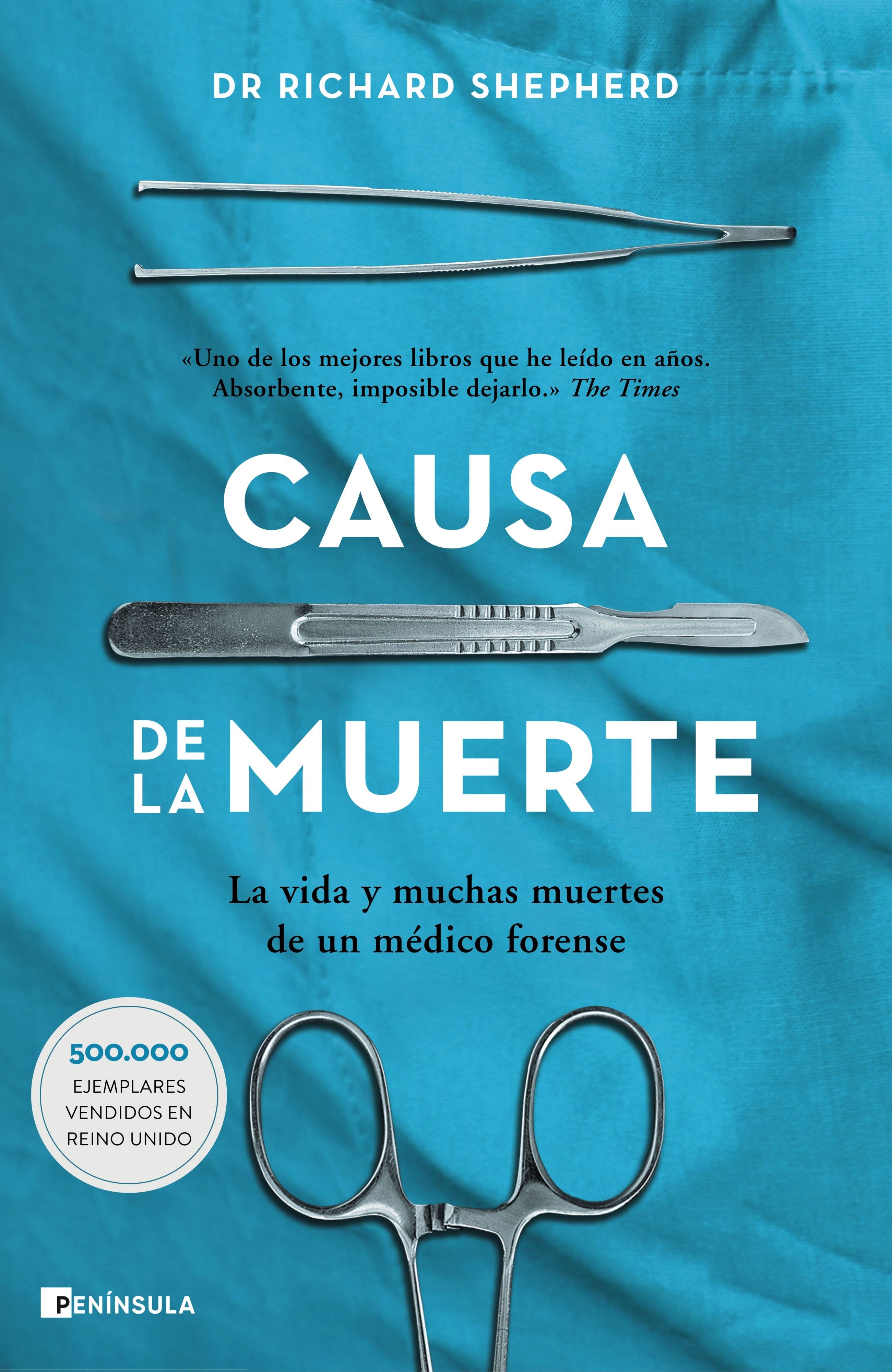 Causa de la muerte "La vida y las muchas muertes de un médico forense". 