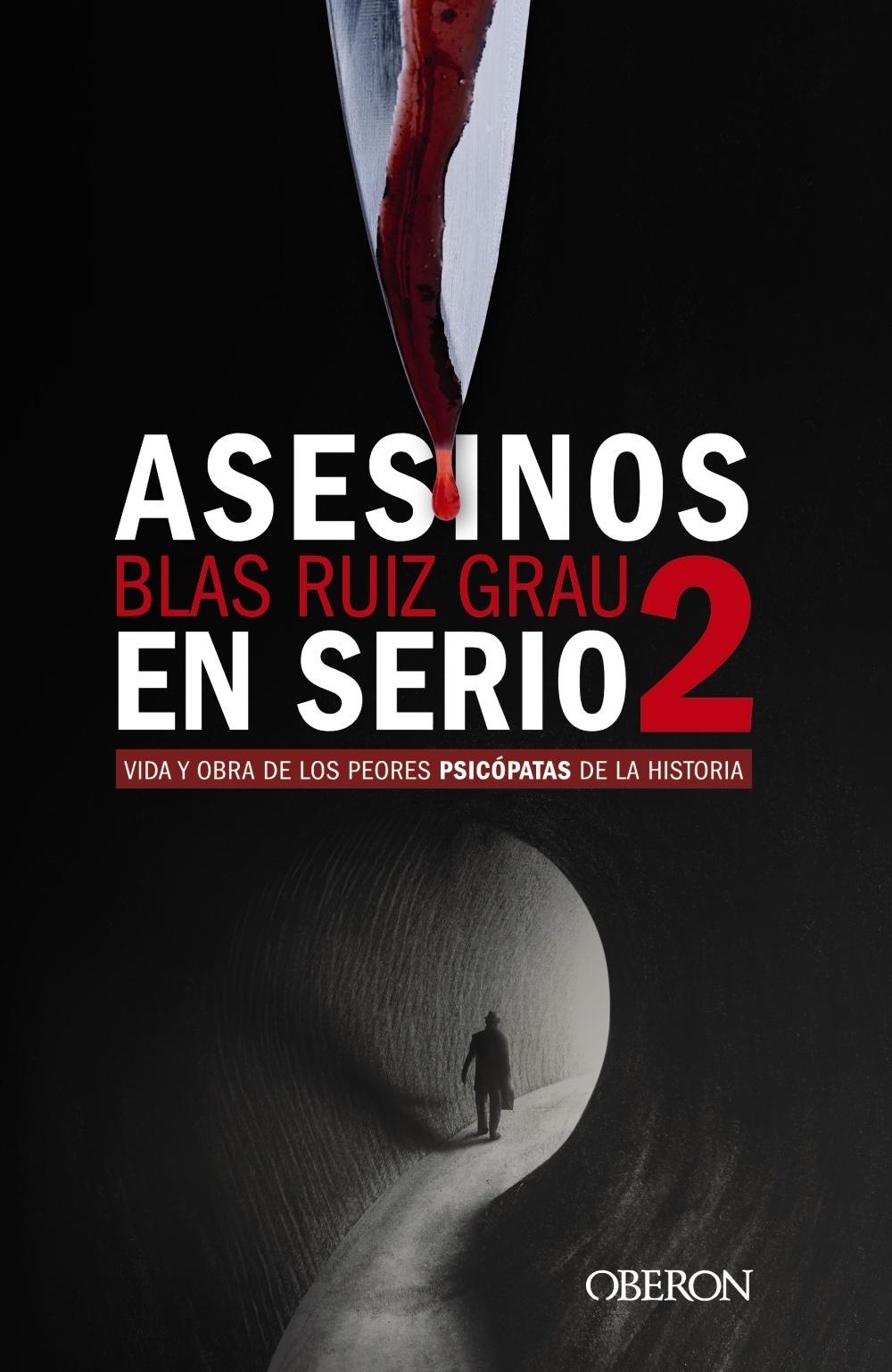 Asesinos en serio 2 "Vida y obra de los peores psicópatas de la historia"