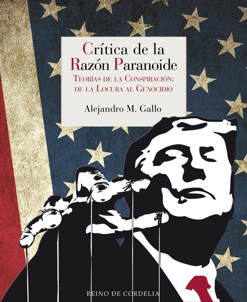 Crítica de la razón paranoide "Teorías de la conspiración: de la locura al genocidio". 