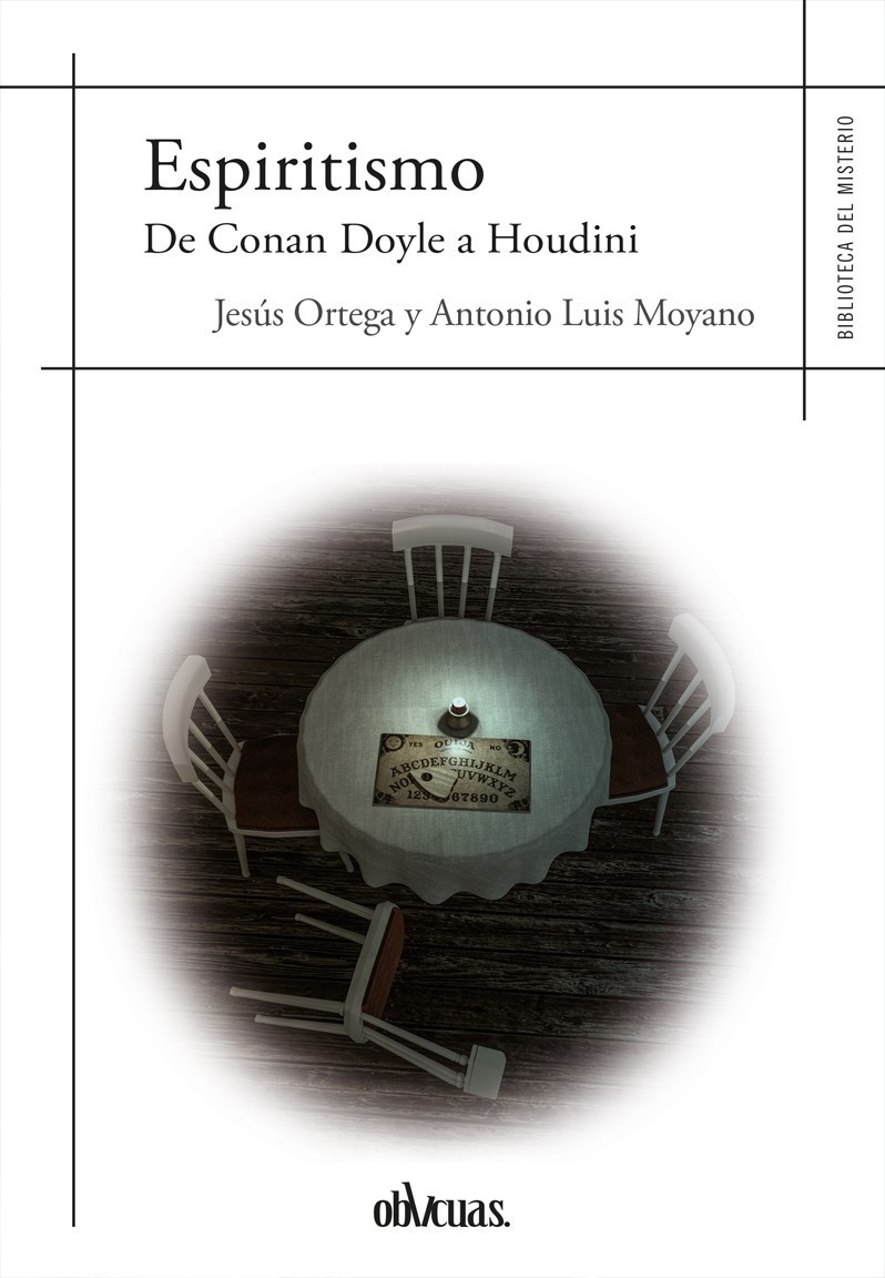 Espiritismo. De Conan Doyle a Houdini. 