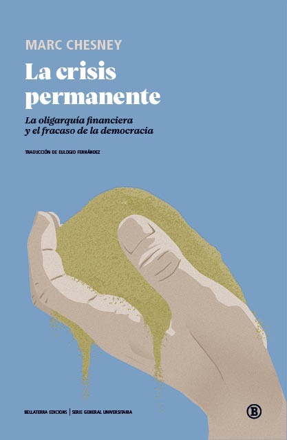 Crisis permanente, La "La oligarquía financiera y el fracaso de la democracia"