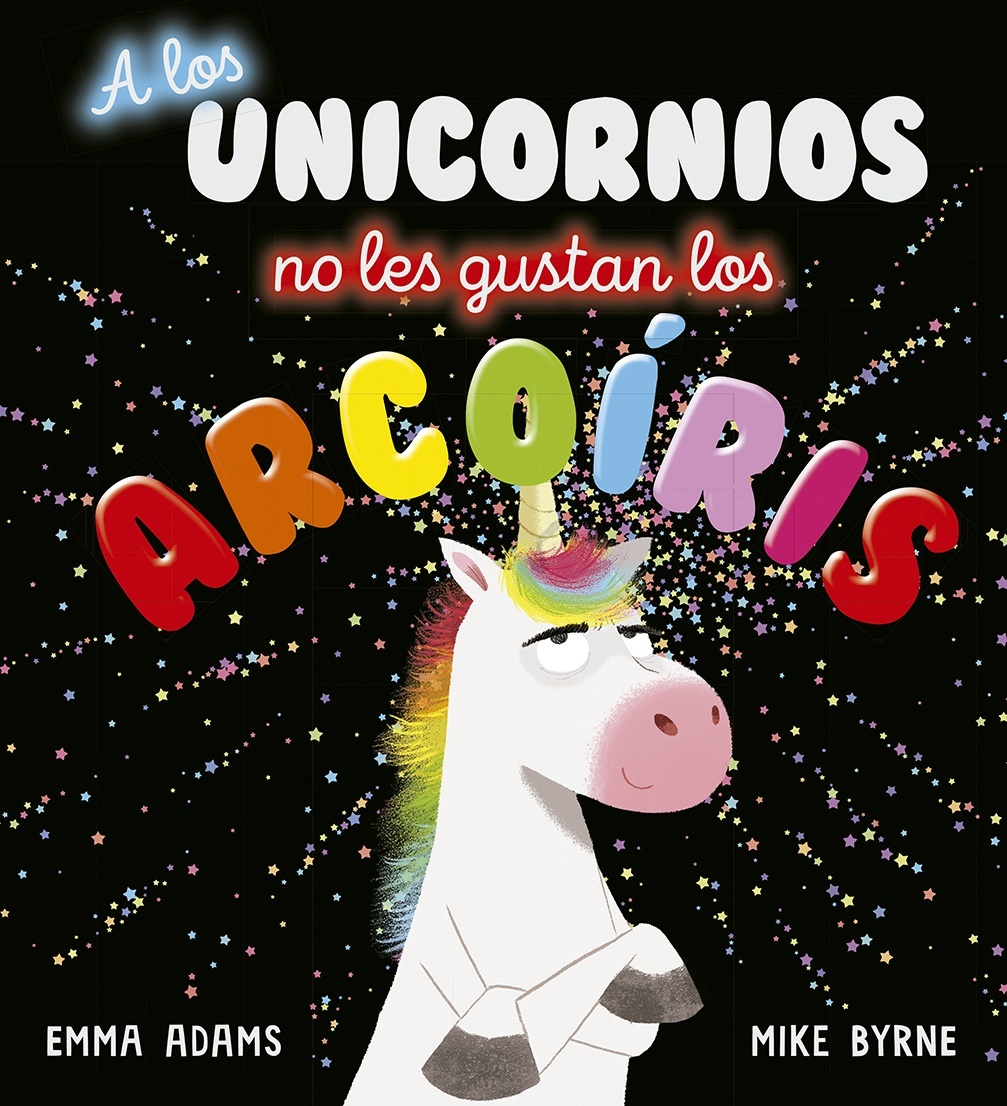 A los unicornios no les gustan los arcoíris. 