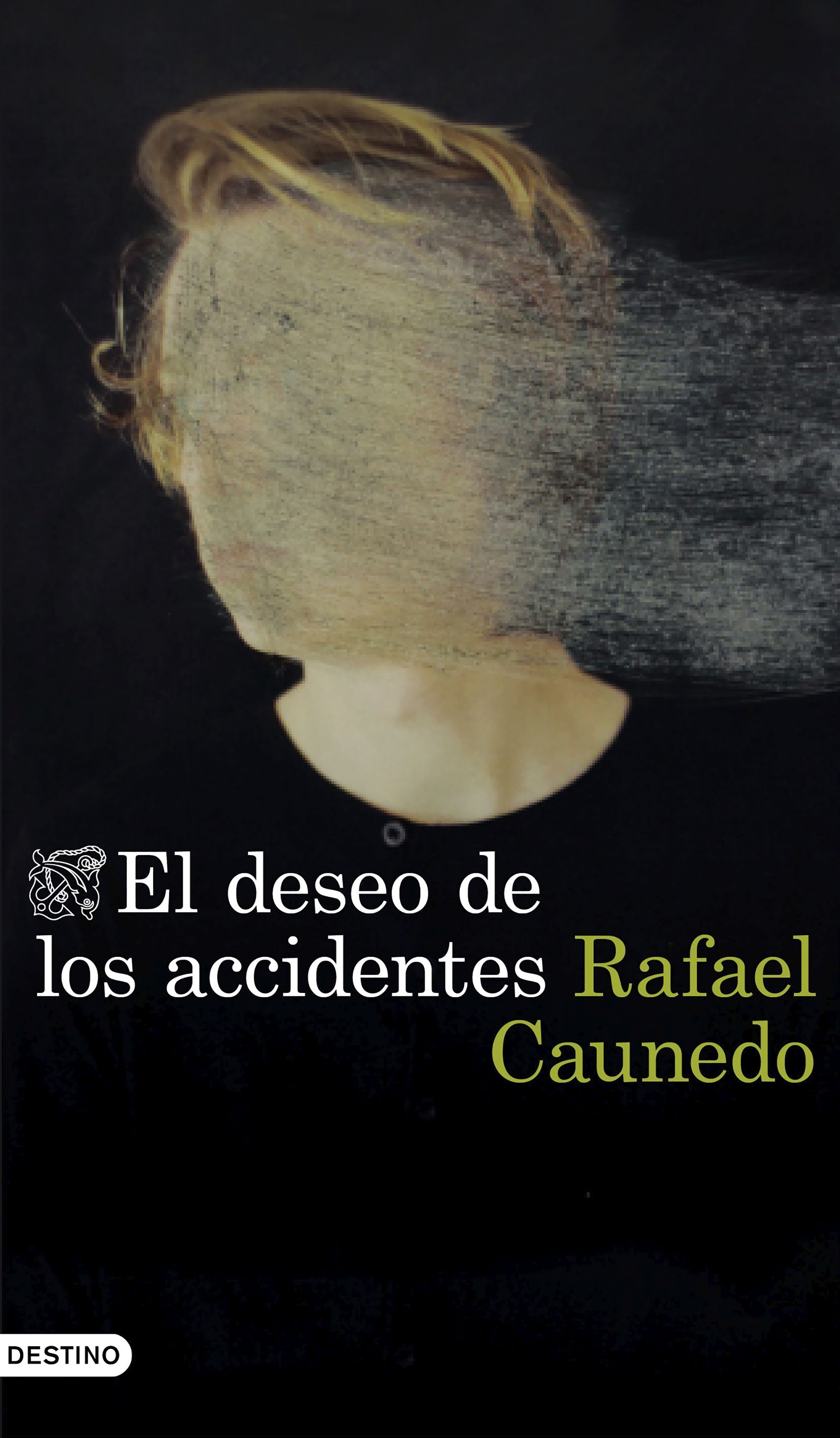 Deseo de los accidentes, El