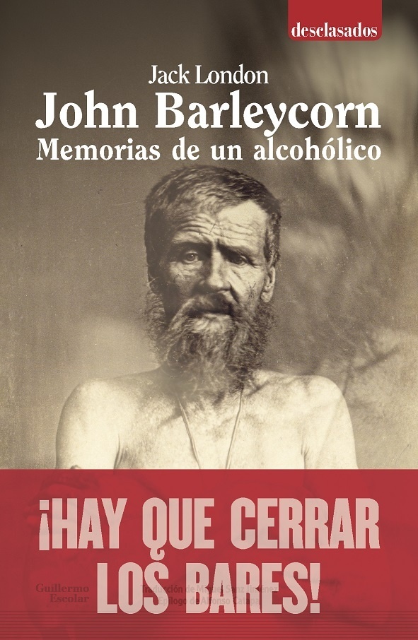 John Barleycorn. Memorias de un alcohólico