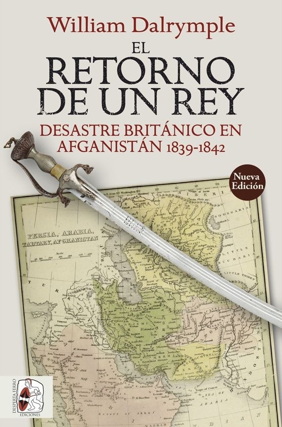 Retorno de un rey, El "Desastre británico en Afganistán 1839-1842". 