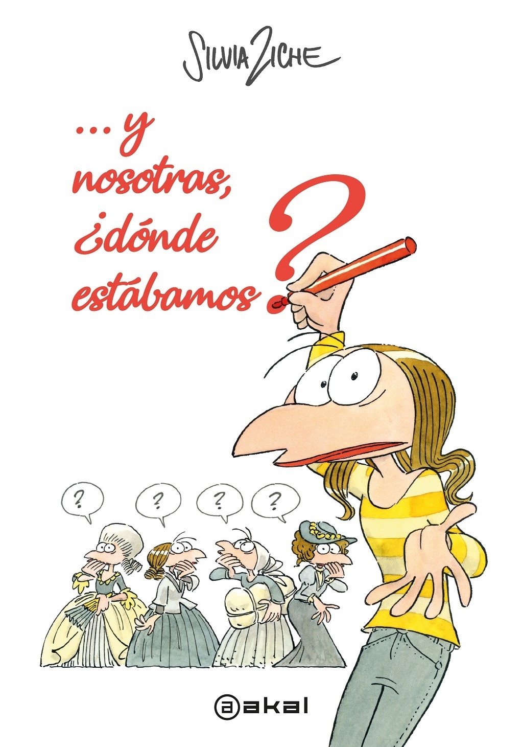 Y nosotras, ¿dónde estábamos?