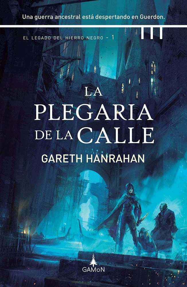 Plegaria de la calle, La "El legado del hierro negro 1"