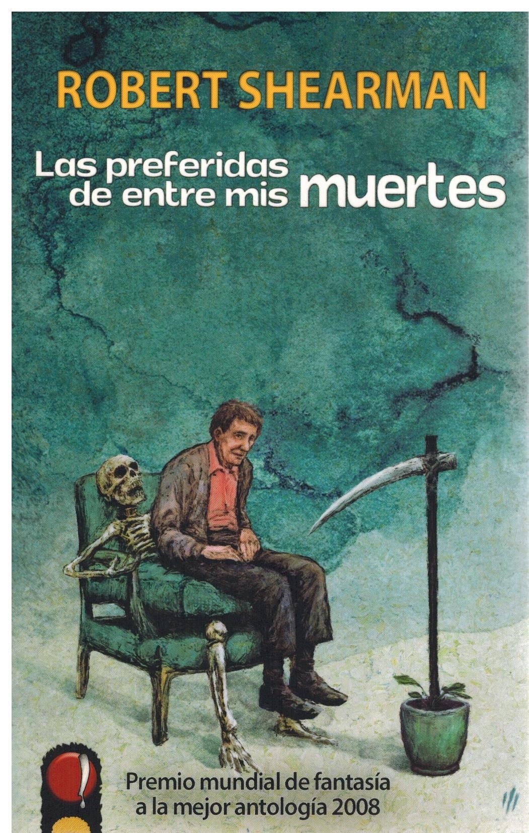 Preferidas de entre mis muertes, Las