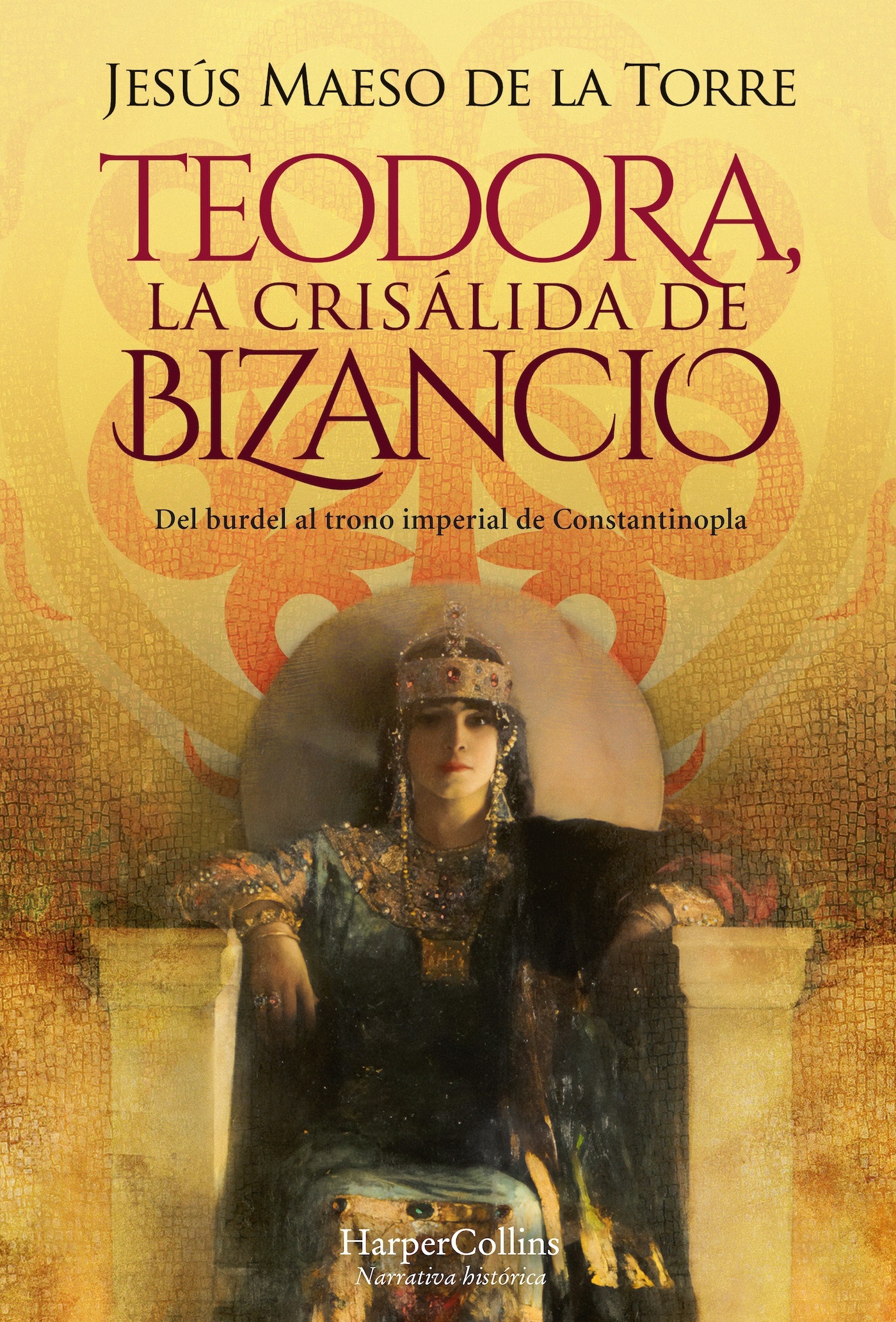 Teodora, la crisálida de Bizancio. 