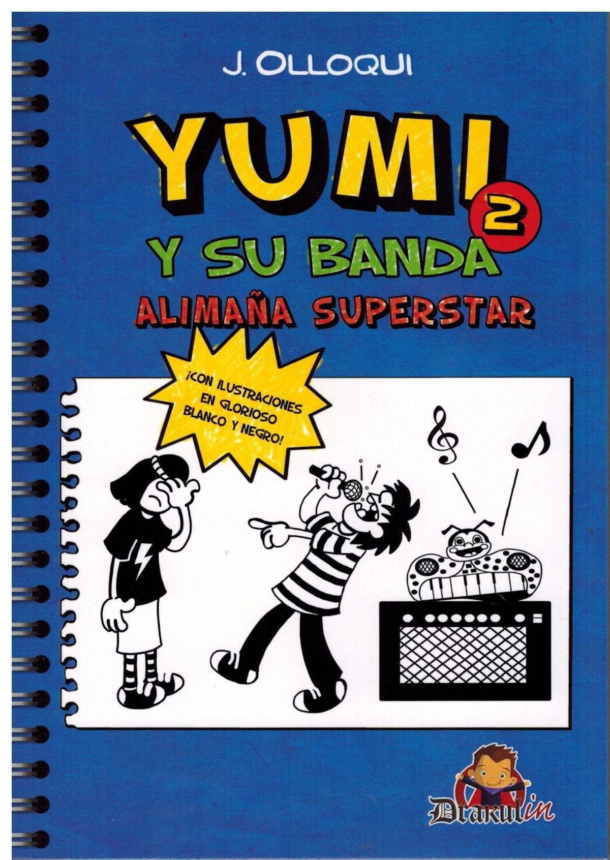 Yumi y su banda 2. Alimaña superstar. 