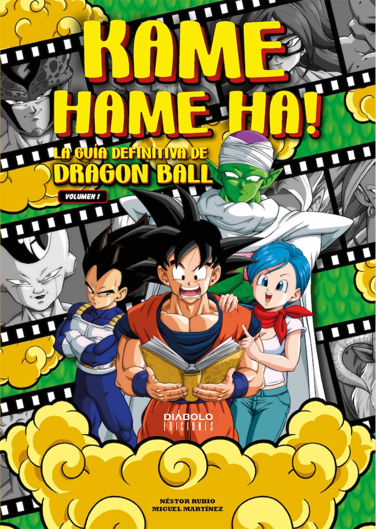 Kame Hame Ha! La guía definitiva de Dargon Ball (volumen 1)