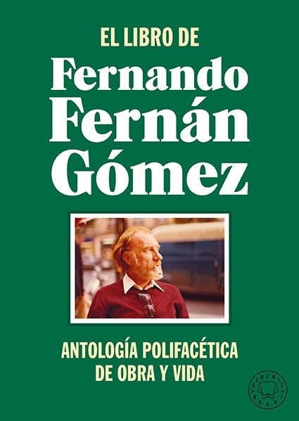 Libro de Fernando Fernán Gómez, El "Antología polifacética de obra y vida". 