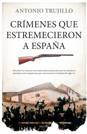 Crímenes que estremecieron a España. 