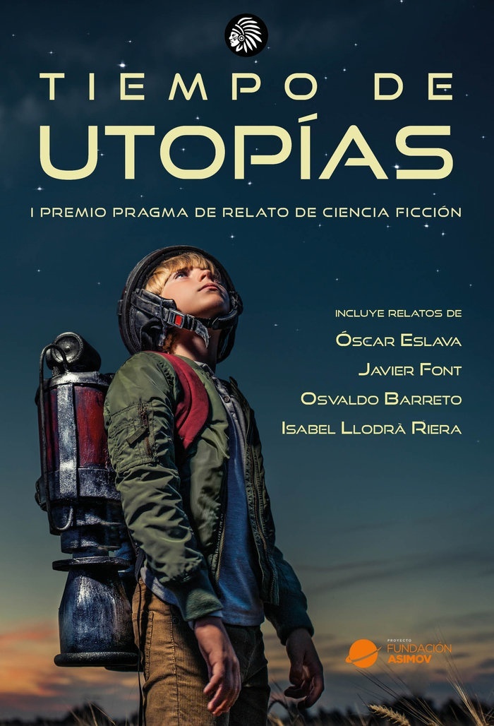 Tiempo de utopías "I Premio Pragma de Relato de Ciencia Ficción". 