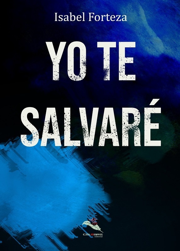 Yo te salvaré.