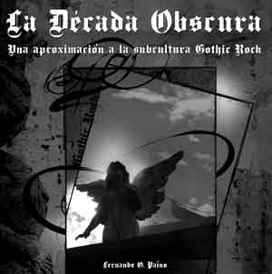 Década Obscura, La. Una aproximación a la subcultura Gothic Rock