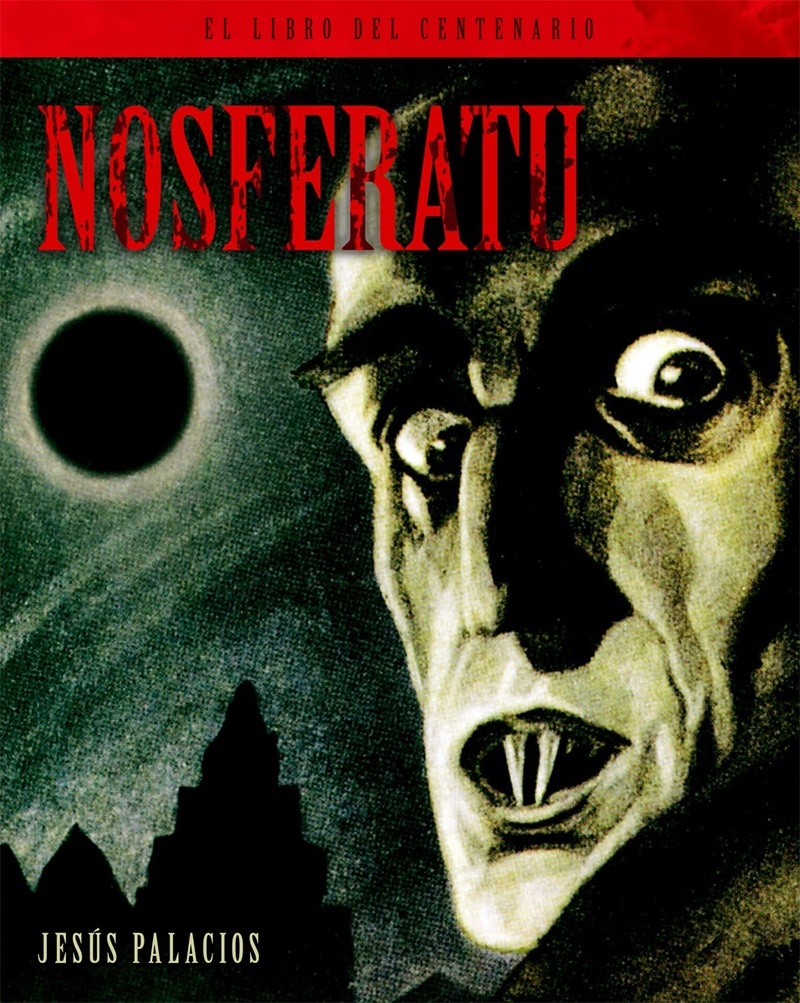 Nosferatu. El libro del centenario.