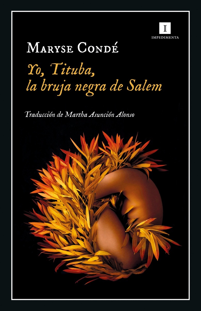 Yo, Tituba, la bruja negra de Salem. 