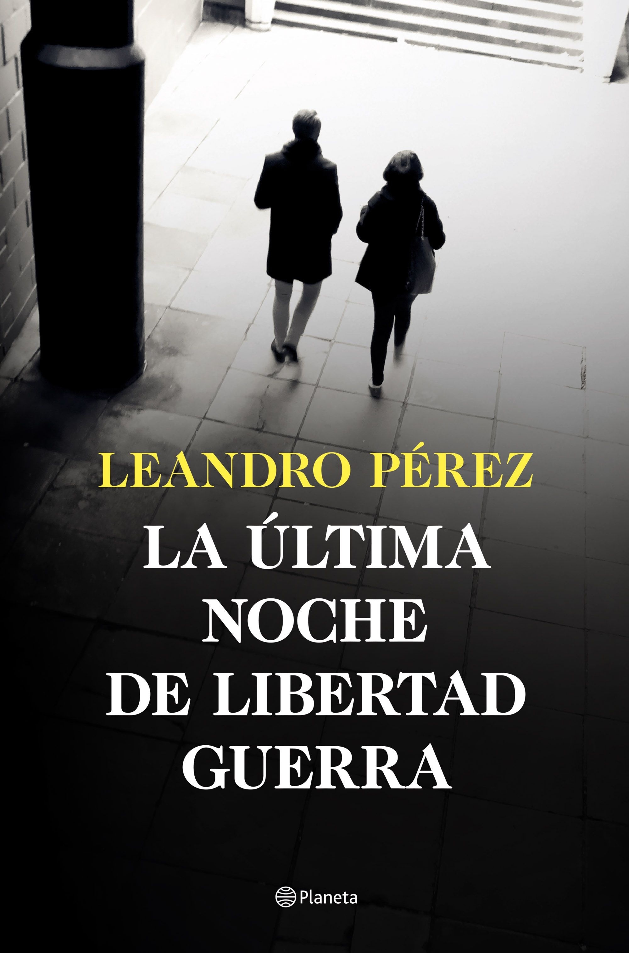 Ultima noche de Libertad Guerra, La