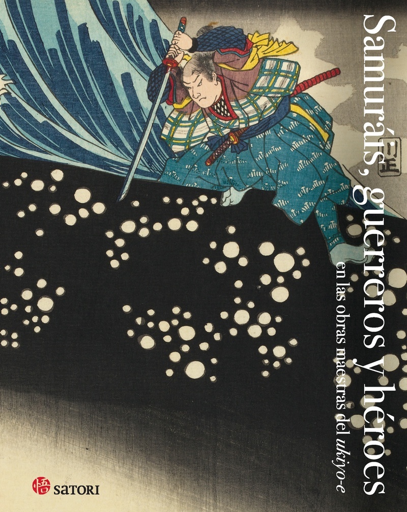 Samuráis, guerreros y héroes en las obras maestras del ukiyo-e. 