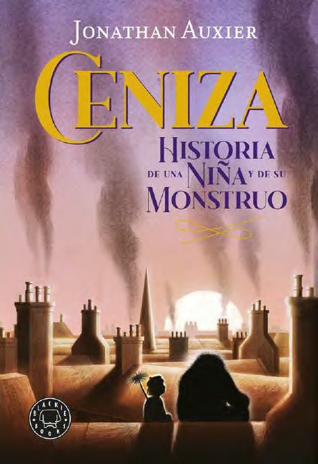 Ceniza. Historia de una niña y su monstruo. 