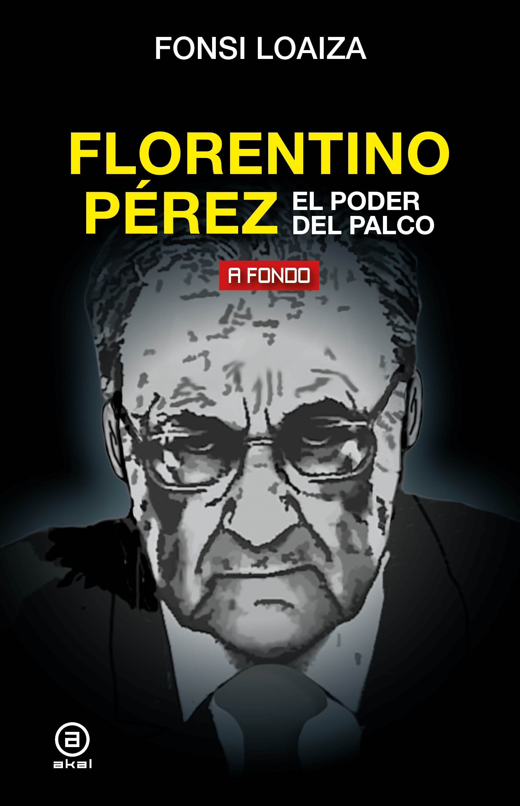 Florentino Pérez, el poder del palco. 